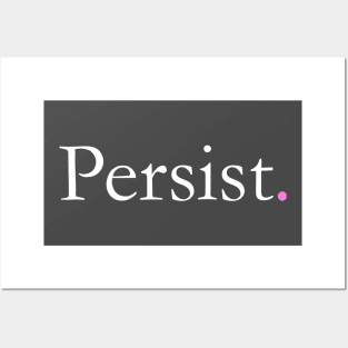 Persist Posters and Art